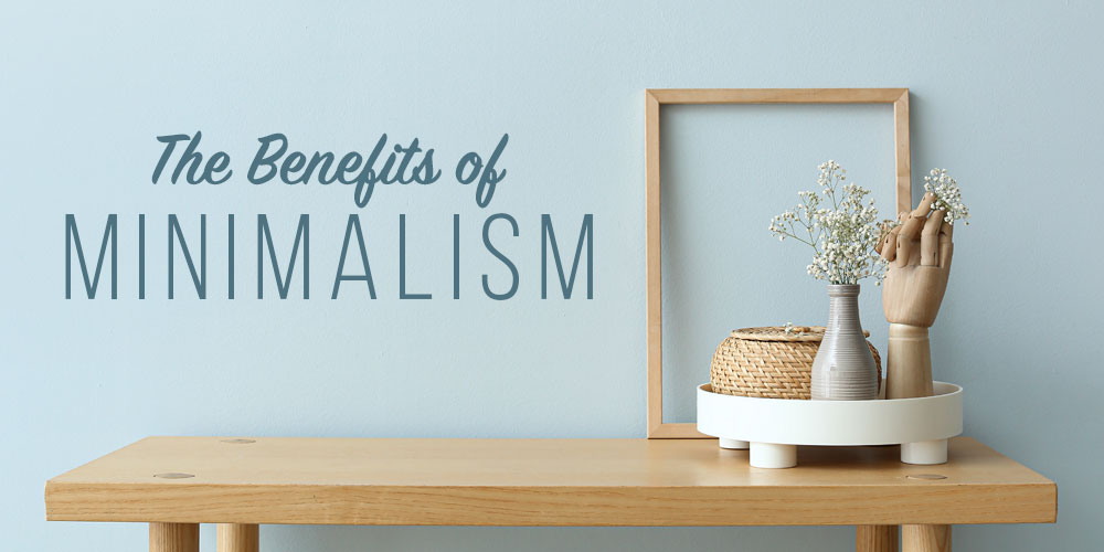 Why Less Is More: The Surprising Benefits of Minimalist Living - The Tiny Life